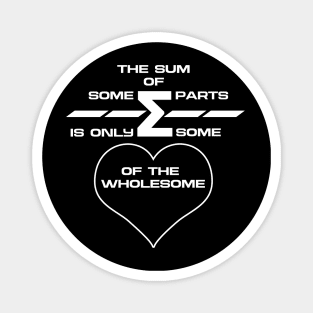 The Sum Of Parts Life Quote Magnet